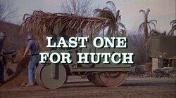 Last One for Hutch