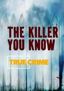 The Killer You Know The Killer You Know