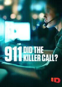 911: Did the Killer Call? 911: Did the Killer Call?