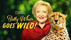 Betty White Goes Wild!