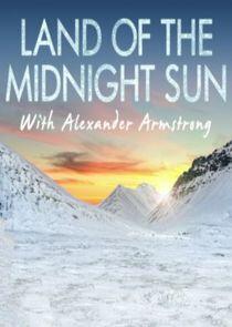 Alexander Armstrong in the Land of the Midnight Sun - Season 1