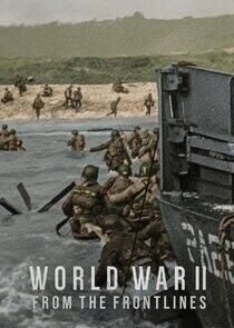 World War II: From the Frontlines