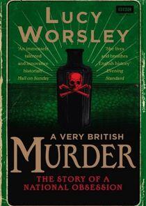 A Very British Murder with Lucy Worsley - Season 1