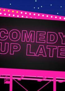 Comedy Up Late