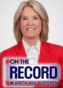 On the Record with Greta Van Susteren