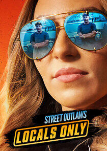 Street Outlaws: Locals Only