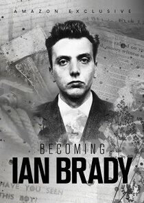 Becoming Ian Brady - Season 1