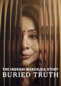 The Indrani Mukerjea Story: Buried Truth