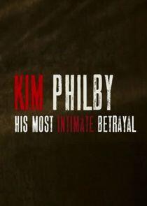 Kim Philby - His Most Intimate Betrayal