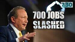 700 Hundreds Jobs Slashed