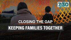 Closing the Gap: Keeping Families Together