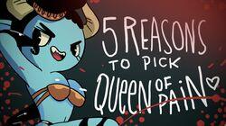 5 REASONS TO PICK QUEEN OF PAIN