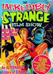 The Incredibly Strange Film Show