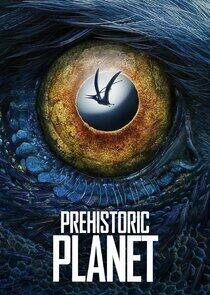 Prehistoric Planet - Season 1