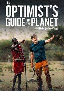 An Optimist's Guide to the Planet with Nikolaj Coster-Waldau - Season 1