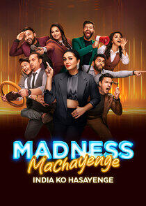 Madness Machayenge - India Ko Hasayenge