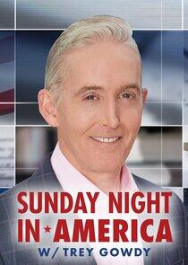 Sunday Night in America with Trey Gowdy