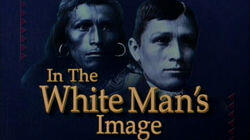 In the White Man's Image