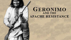 Geronimo and the Apache Resistance