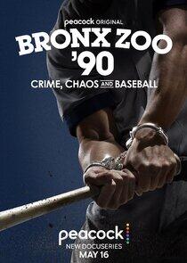 Bronx Zoo '90: Crime, Chaos and Baseball