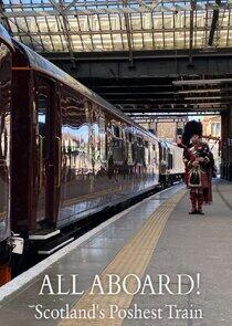 All Aboard! Scotland's Poshest Train