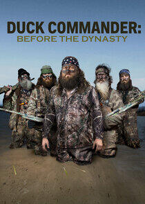 Duck Commander: Before the Dynasty