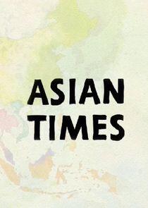 Asian Times - Season 1