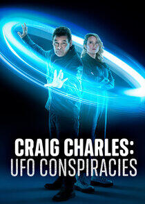 Craig Charles: UFO Conspiracies