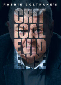 Robbie Coltrane's Critical Evidence