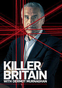 Killer Britain with Dermot Murnaghan - Season 2