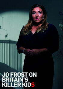 Jo Frost on Britain's Killer Kids