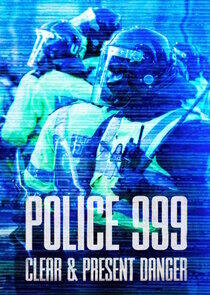 Police 999: Clear & Present Danger