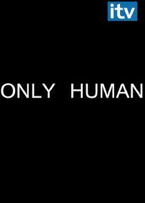 Only Human