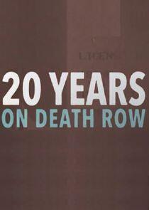 20 Years on Death Row