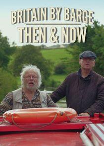 Celebrity Britain by Barge: Then & Now