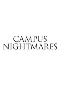 Campus Nightmares