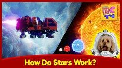 How Do Stars Work? Learn About Stars, Gravity & Nuclear Fusion