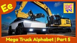 Mega Truck Alphabet Part 5