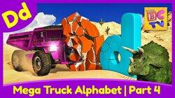 Mega Truck Alphabet Part 4