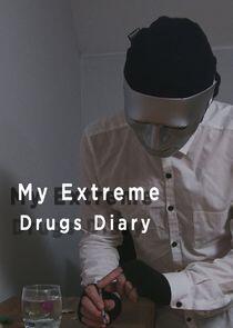 My Extreme Drugs Diary