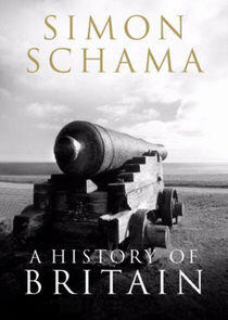 A History of Britain by Simon Schama